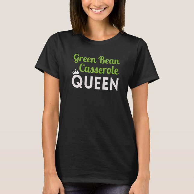 Green Bean Casserole Queen 1 T-Shirt (Vorderseite)