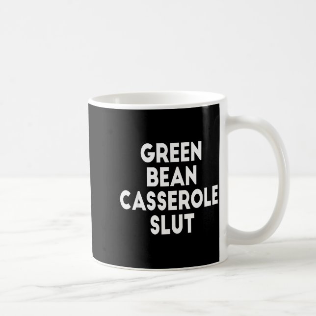 Green Bean Cerole Irreverent Funny Adult Humor S  Kaffeetasse (Rechts)
