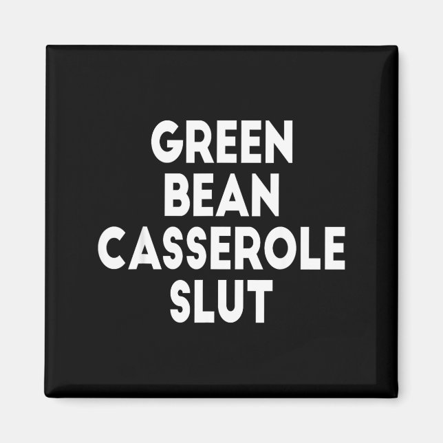Green Bean Cerole Irreverent Funny Adult Humor S  Magnet (Vorne)