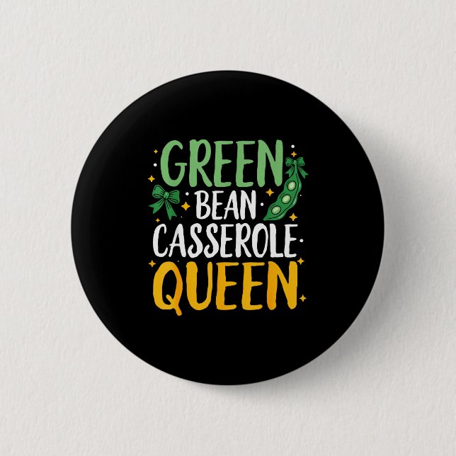 Green Bean Cerole Queen Kitchen Funny Thanksgiving Button (Vorderseite)