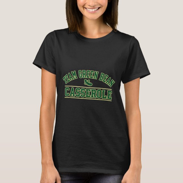 Green Bean Cerole Team Thanksgiving Foodie Srts Fu T-Shirt (Vorderseite)