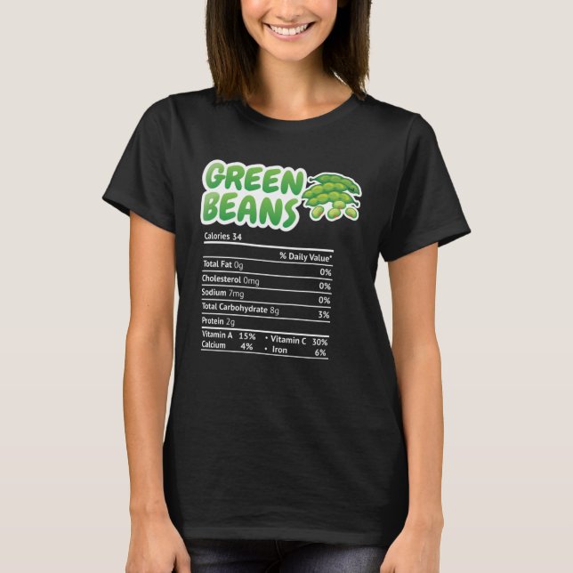 Green beans Nutrition Facts  Thanksgiving Christma T-Shirt (Vorderseite)
