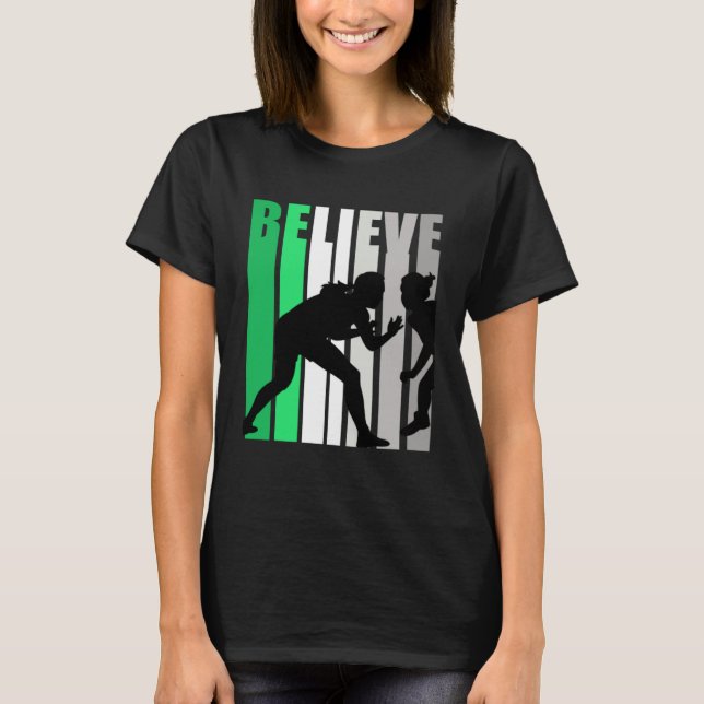 Green Believe Wrestling Motivating Girls Team Retr T-Shirt (Vorderseite)