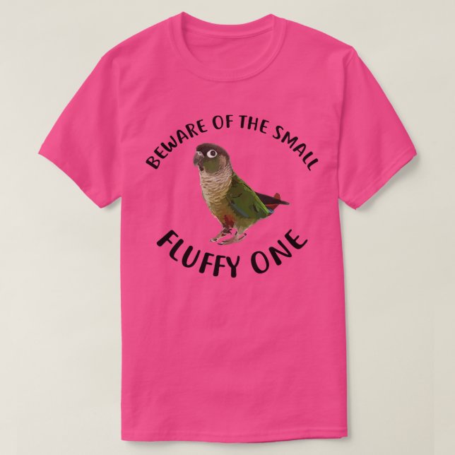 Green Cheek Conure Apparel Vorsicht vor meinem fla T-Shirt (Design vorne)