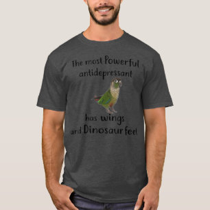 Green Cheek Conure Apparell Most Antidepressivum T-Shirt