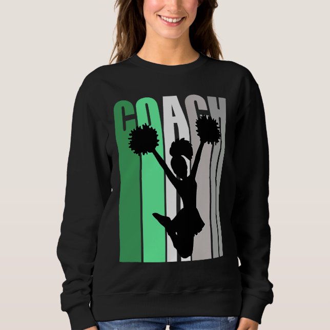 Green Coach Of Cheerleading Cheerleader Coach Teac Sweatshirt (Vorderseite)
