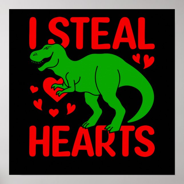 Green Dinosaur Valentine I Steal Hearts Poster (Vorne)