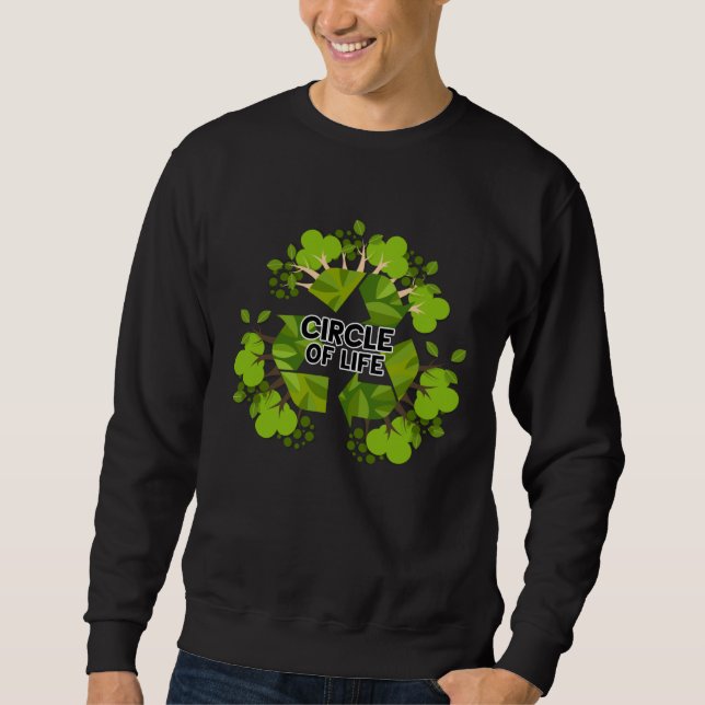 Green Earth Day Circle Of Life Trees With Recycle  Sweatshirt (Vorderseite)