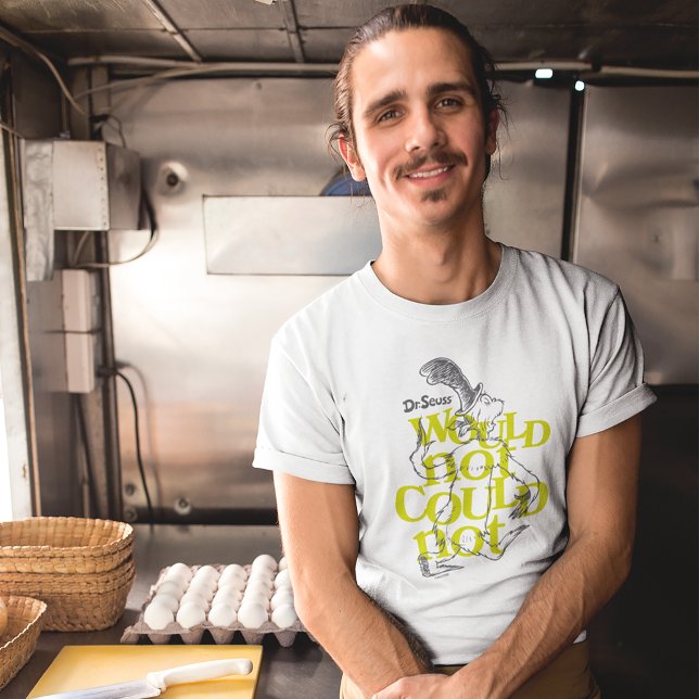 Green Eggs and Ham Would Not Could T-Shirt (Person wearing shirt)