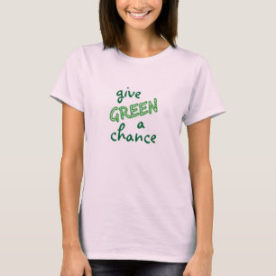 GREEN eine Chance geben T-Shirt