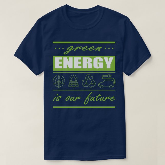 green energies are our future T-Shirt (Design vorne)