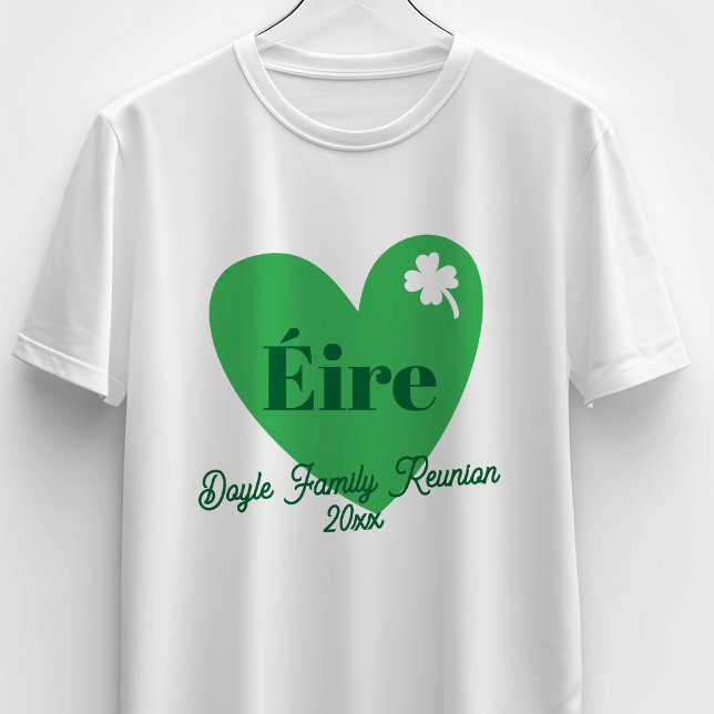 Green Four Leaf Clover Heart Éire Ireland Reunion T-Shirt (Von Creator hochgeladen)