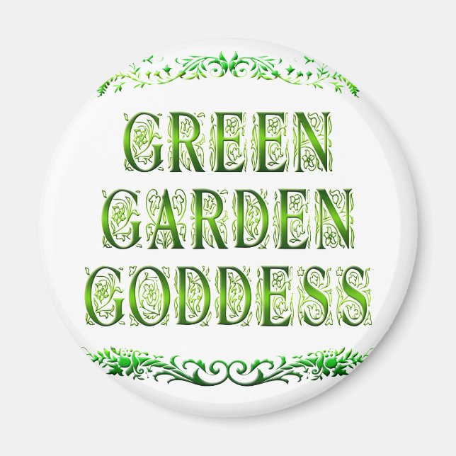 Green Garden Goddess Sprichwort Magnet (Vorne)