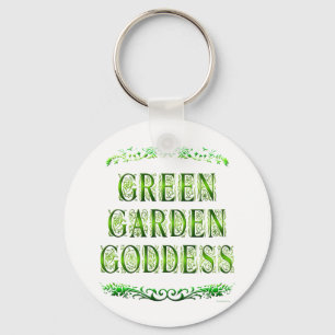 Green Garden Goddess Sprichwort Schlüsselanhänger