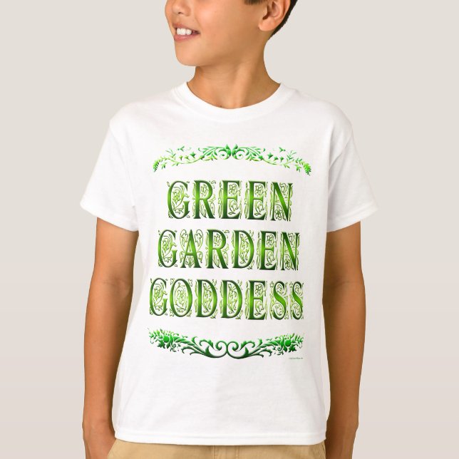 Green Garden Goddess Sprichwort T-Shirt (Vorderseite)