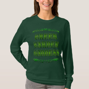Green Garden Goddess Sprichwort T-Shirt