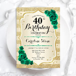 Green Gold Elegant Floral 40. Geburtstag Einladung<br><div class="desc">30. Geburtstag Party Einladung. Elegantes florales smaragdgrünes Design mit Rose. Enthält Imitate Glitzer goldene Streifen und Skript-Schriftart. Ideal für eine stilvolle Damenfeier. Kann für jedes Alter angepasst werden! Gedruckte Zazzle Einladungen oder Sofortdownload digitalen druckbaren Vorlage.</div>