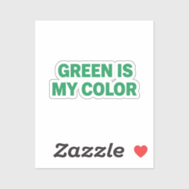Green Is My Color St Patrick Day Sticker
