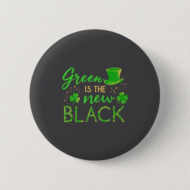 Green Is The New Black - St. Patrick’s Day Shamroc Button (Vorderseite)