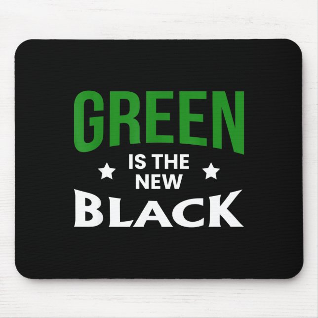 Green Is The New Black St. Patricks Day  Mousepad (Vorne)