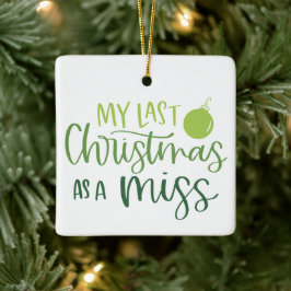 Green letzte Weihnachten als Miss Custom Foto Keramikornament