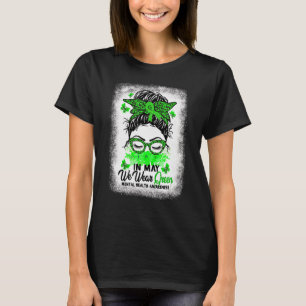 Green Messy Bun im Mai tragen wir grüne psychische T-Shirt