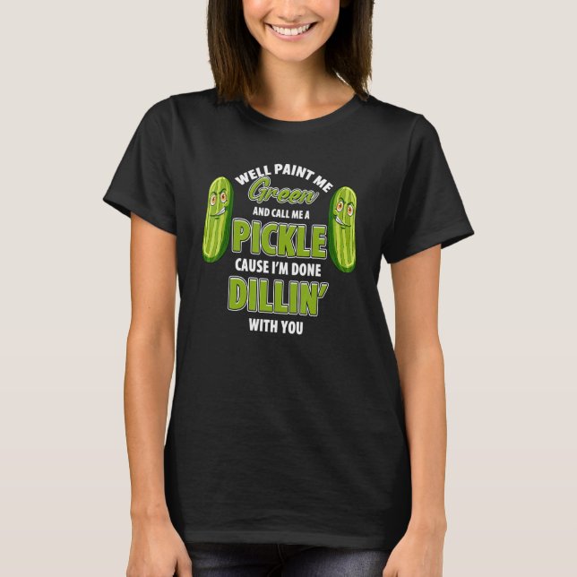 Green Pickle Dillin Joke Pub Vegetarian Cucumber T-Shirt (Vorderseite)