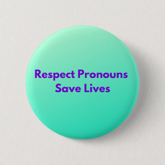 Green Respect Pronouns Rett Lives Classic Button