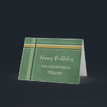Green Stripes Friend Geburtstag Karte<br><div class="desc">Geburtstagskarte für Freund mit Waldgrün Streifen Muster und nachdenklichen Vers.</div>