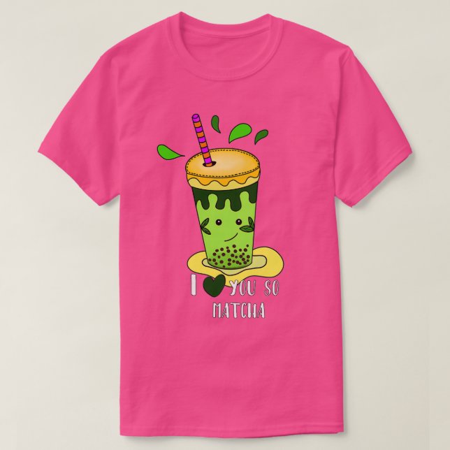 Green Tee ich Liebe Sie so Matcha (Design vorne)