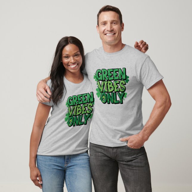 Green Vibes Only St. Patrick's Day T-Shirt (Unisex)