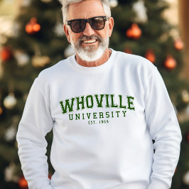 Green Whoville University Est 1964 lustiger Geburt Sweatshirt