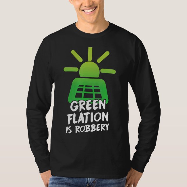 Greenflation ist Robbery Energy Inflation Green Pr T-Shirt (Vorderseite)