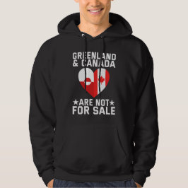 Greenland And Canada Are Not For Sale Hoodie