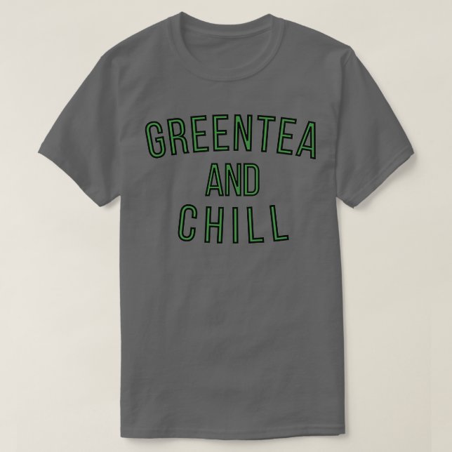 GreenTea und Chill T-Shirt (Design vorne)