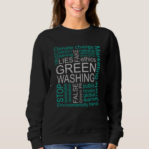 Greenwash-Fake lügt Täuschung Sweatshirt