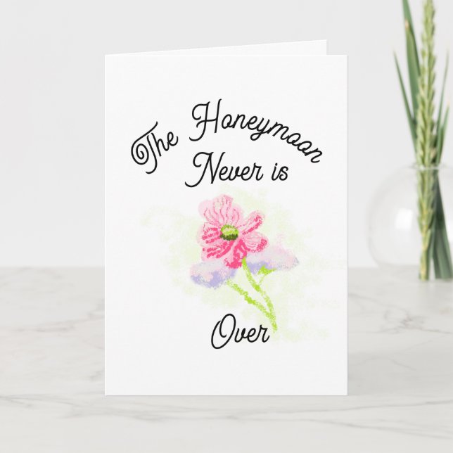 Greeting Card :  Honeymoon is Never Over . Karte (Vorderseite)