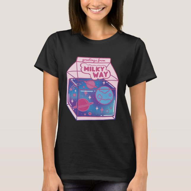 Greetings From The Milky Way Galaxy Milky Way T-Shirt (Vorderseite)