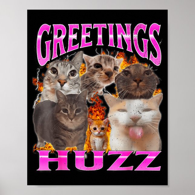 Greetings Huzz Funny Cat Meme Bootleg Graphic Men  Poster (Vorne)