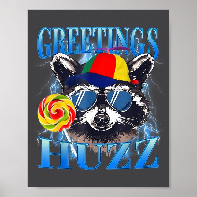 Greetings Huzz Raccoon Meme Chaos Humor Vibes  Poster (Vorne)
