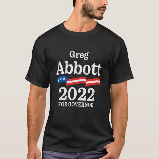 Greg Abbott Texas Governor Election 2022 Republia T-Shirt (Vorderseite)