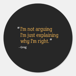 Greg Gift Quote Funny Geburtstag Personalisierter  Runder Aufkleber