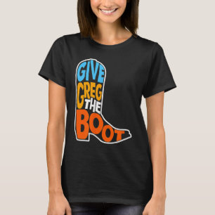 Greg the Boot Beto für Gouverneur 2022 T-Shirt