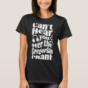 Gregorianischer Choral Lustig Katholisch Tradition T-Shirt