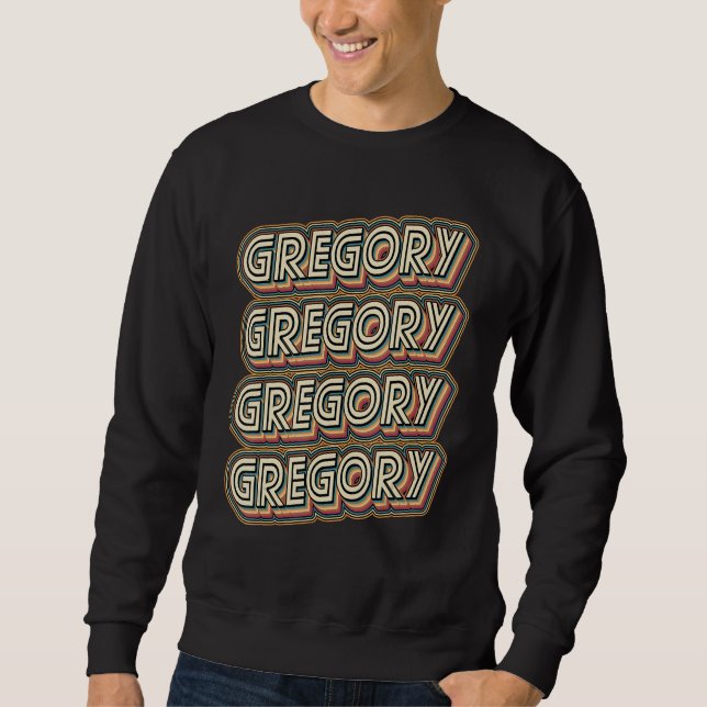 Gregory Groovy Style Retro Mein Name ist Gregory Sweatshirt (Vorderseite)
