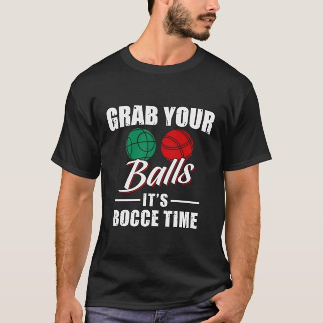 Greifen Sie Ihre Balls. Es ist Zeit Team Ball Play T-Shirt (Vorderseite)