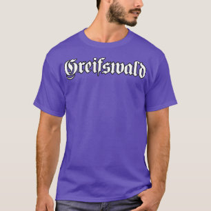 Greifswald geschrieben mit gotischem Schriftart T-Shirt