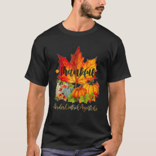 Grenz-Kontrolle Agent Glückwunsch Thanksgiving Tha T-Shirt