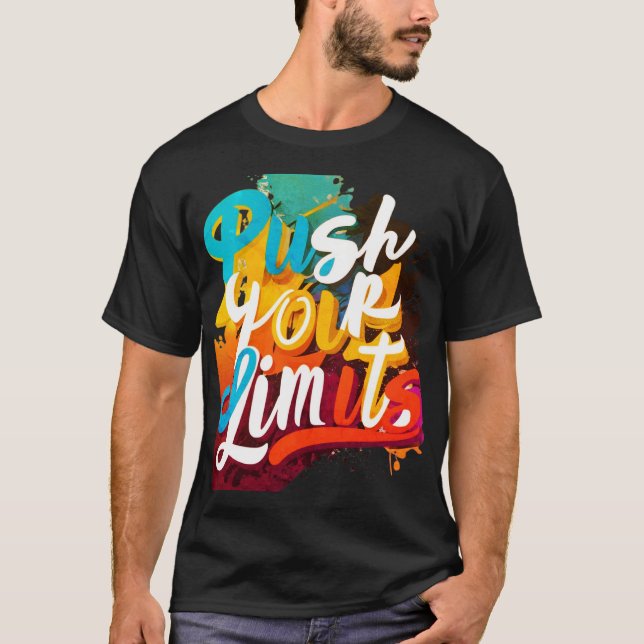 Grenzen drücken T-Shirt (Vorderseite)