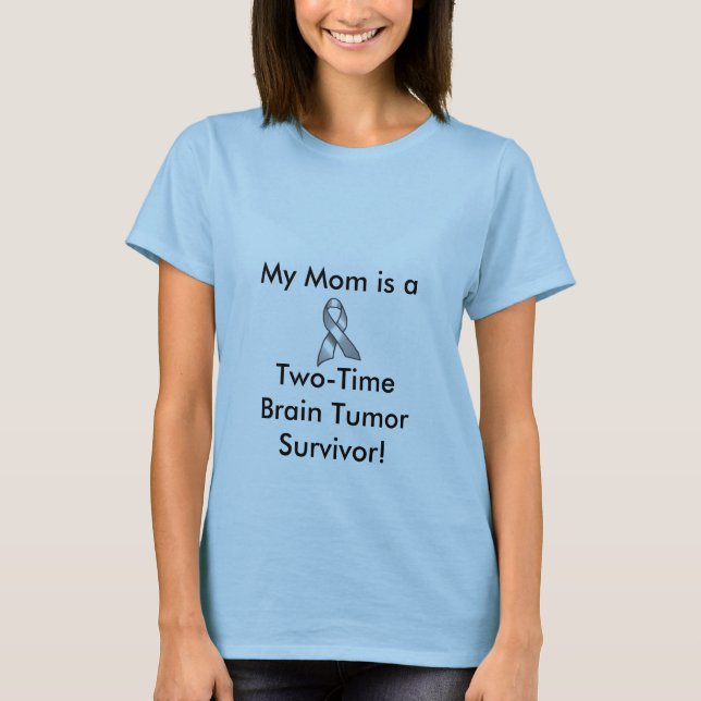 GREY_RIBBON, meine Mama ist a, Two-TimeBrain Tumor T-Shirt (Vorderseite)